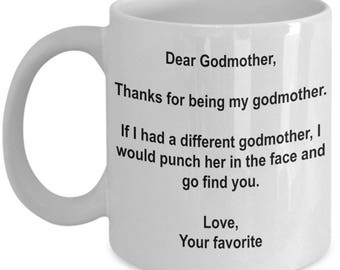 Godmother Mug - Gift for Godmother - Gift For Godparents - Godmother Gift - Dear Godmother , Thanks for being my Godmother