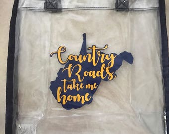 Country Roads/ Country Roads take me home/ stadium bag/ clear bag/ sports bag/ football game bag/ stadium approved/ wvu / West Virginia
