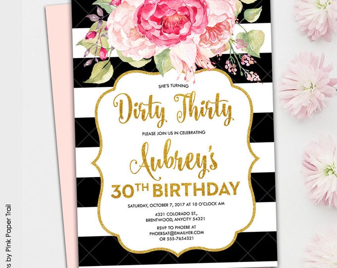 Pink Floral Glam, Black and White Stripes Gold Glitter and Floral Pink Printable Dirty Thirty Birthday Printable Invitation