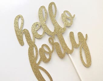 40th Cake Topper, 40th Birthday Cake Topper, 40th birthday decorations, 40th birthday Party Decor, "40" cupcake picks, Hello Forty Topper