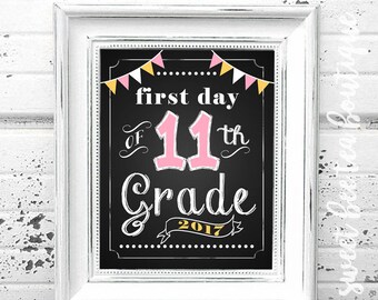 First Day of School Chalkboard Printable Sign Poster - Photo Prop - Eleventh 11th Grade - Instant Download Digital File - Pink Yellow White