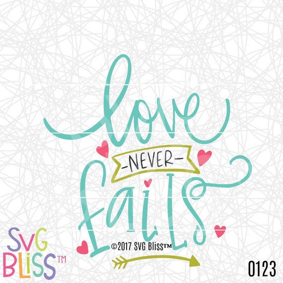 Download Love Never Fails SVG Bible Verse SVG Handlettered Cutting