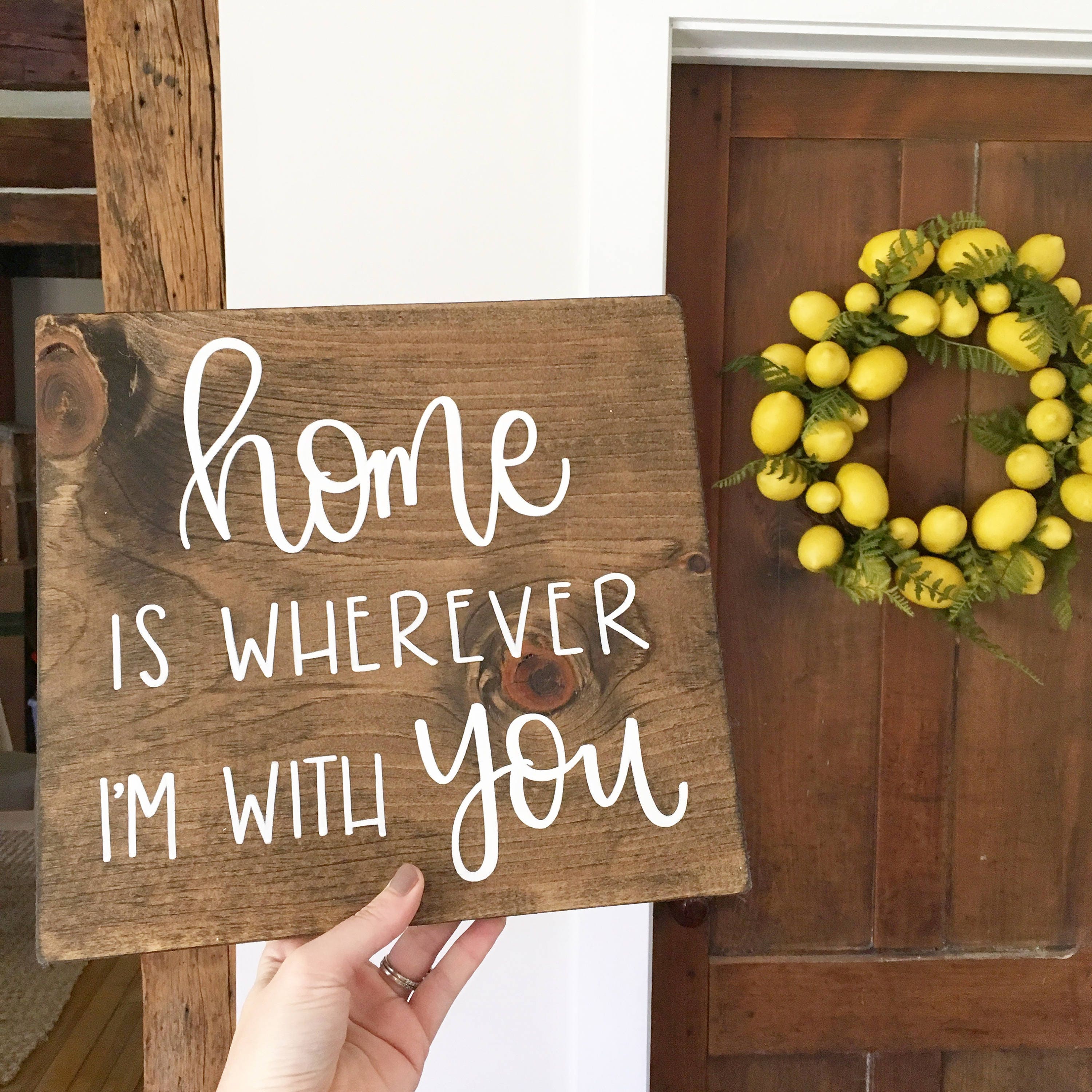 Home Is Wherever I m With You Wood Sign