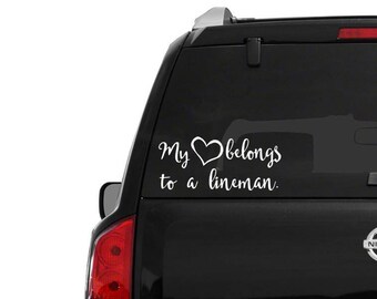 My heart belongs to a lineman • car window decal • fast shipping • my heart belongs to a lineman sticker • lineman wifey car decal sticker