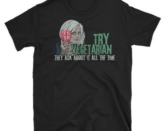 Try Vegetarian They Ask About It All The Time iZombie Parody Short-Sleeve Unisex T-Shirt