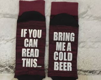Beer Socks If you can read this bring me a cold beer Socks