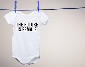 The Future is Female Baby Body Suit