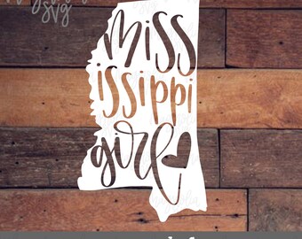 Mississippi Girl svg, Mississippi svg, Mississippi Girl Cut File, Mississippi State Cutting Files, Yeti RTIC Tumbler Decal Cut File