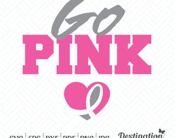 Go Pink SVG Files, Breast Cancer Awareness Cutting Files, Silhouette Cricut Files, Vinyl Decal, Vector, dxf eps png jpg pdf, D/020