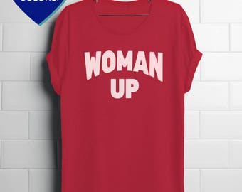 Woman Up shirt by Fourth Wave Feminist Apparel SALE! (multiple colors) great gift for your feminist or womanist!