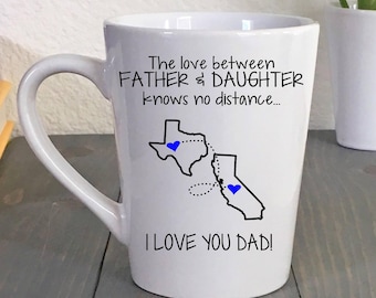 State to State Mug - Father's Day Coffee Mug - Father Daughter Gift - Long Distance Dad Mug - Moving Away Gift - Gift for Dad