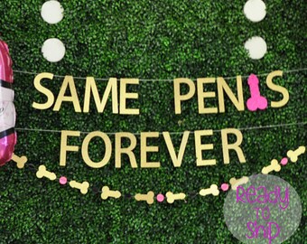 Same Penis Forever Banner- Bachelorette Party Banner, Hen Party Banner Decor, Last Fling Before the Ring, Penis Decorations, Penis Garland