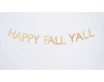 happy fall y'all banner, gold glitter banner, fall decor, fall bunting, thanksgiving banner, fall garland, autumn wedding, fall party decor