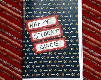 The Happy Student Guide. Zine for students. University student guide and advice. Tips on being happy at uni or college! College student