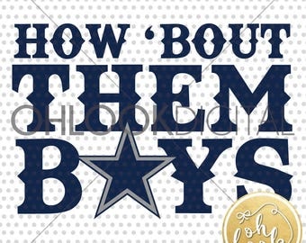 How bout them boys / Cowboys / BOY DESIGN / Dallas / dxf / Team shirt / diy / Jersey / svg for Cricut or Silhouette / Silhouette / Vinyl