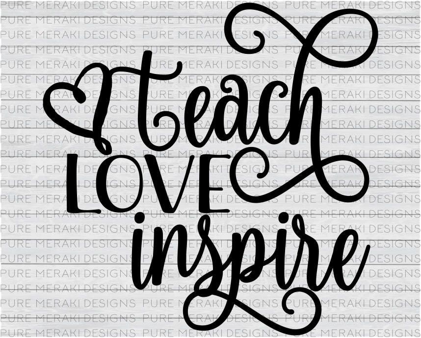 Free Free 116 Teacher Svg Teach Love Inspire SVG PNG EPS DXF File