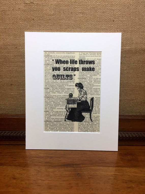 When LIFE Throws You Scraps MAKE QUILTS | Vintage Quilting Dictionary Print | Sewing Print | Quilters Gift | Crafters Gift | Book Page Print