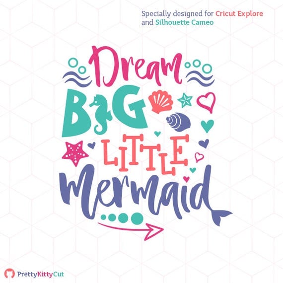 Dream Big Little Mermaid SVG Instant Download Cutting File.