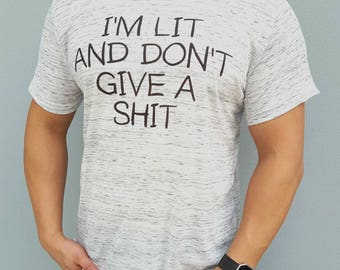 I'm Lit, Funny Tshirt, Fathers Day Gift, Gift for HIm, Gift for Dad, Boyfriend Gift, Husband Gift, Funny Shirt, Mens Tshirt, Mens Tee