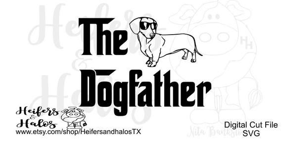 Download The Dogfather Dachshund svg cut file for t-shirts decals and