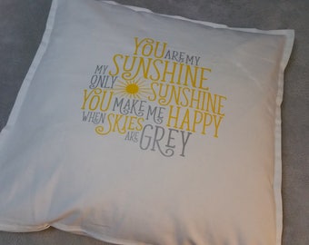 You Are My Sunshine My Only Sunshine Cushion Cover