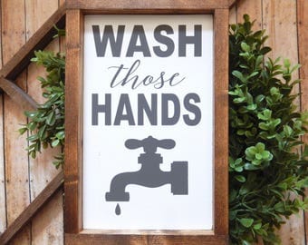 Wash those Hands | Farmhouse Decor | Bathroom Sign | Wash your Hands | Wash Those Hands Sign