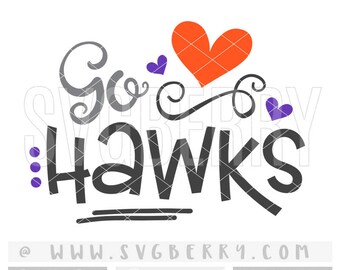 Hawks SVG / Go Hawks SvG / Football SvG Cheer Svg / Live Love Football Mom Svg / Football Sister Svg / School Spirit / Cutting File /Bk Bm