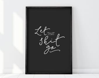 Yoga Print/ Home Gym Print/ Motivational Quote Print/ Let that Shit Go Print/ Inspirational Quote/ Work Out Print/ Gym Poster/ Printable Art