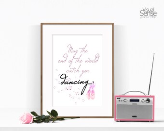 May The End of World...,Motivational Print, Inspirational Print, Typography Print, Motivational Quote, Card Print, Motivational Card