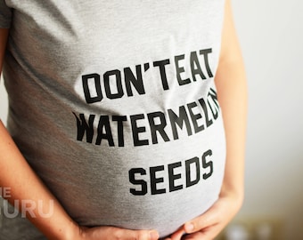 Dont eat watermelon seeds pregnancy announcement dont eat watermelon shirt pregnancy announcement shirt maternity shirt pregnancy shirt