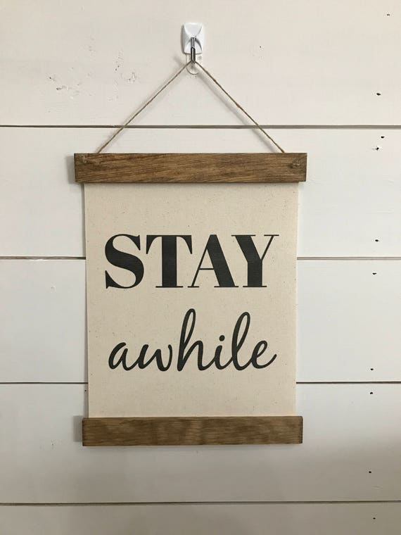 STAY AWHILE Canvas Wood Wall Hanging Sign Ready to Ship