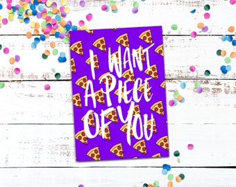 I want a piece of you - Hand Illustrated Valentine's Card