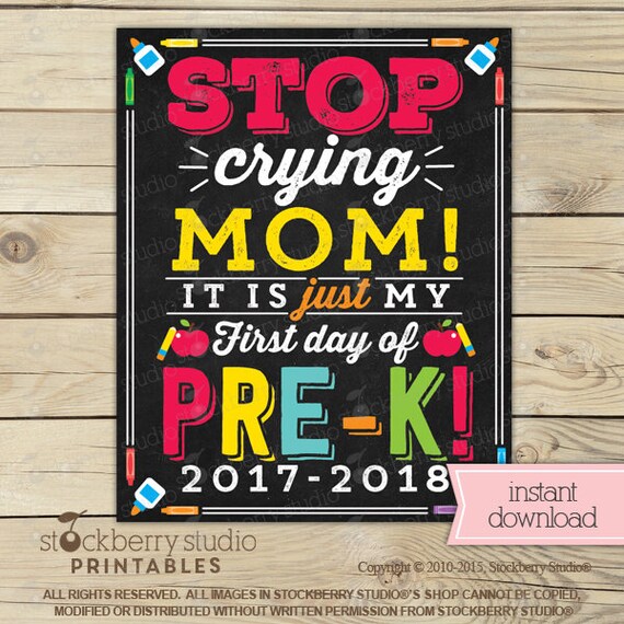 stop-crying-mom-sign-printable-1st-day-of-pre-k-sign-first-day-of