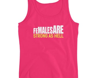 females are strong as hell shirt