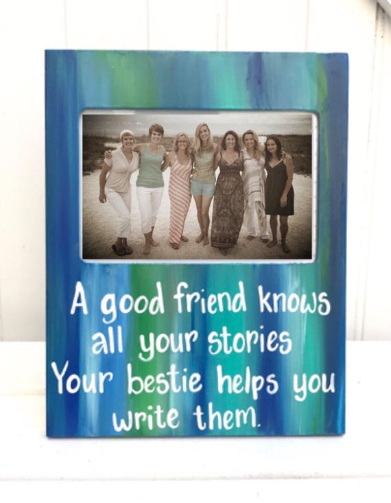 Best Friend Picture frame with quote about Friendship Long