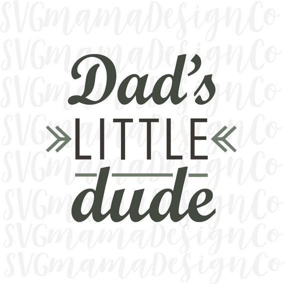 Download Dads Little Dude SVG Toddler Baby Boy Cut File for Cricut and