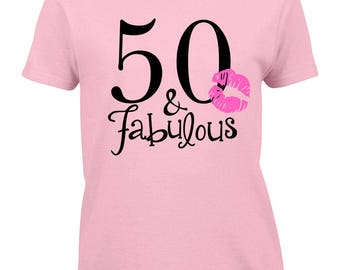 50th Birthday Gift, 50th Birthday Shirt, 50 and Fabulous Birthday Gift, 50 and Fabulous Birthday Shirt, 50th Birthday Gift for Women