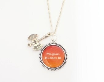 Magnus Rushes In. The Adventure Zone quote necklace.