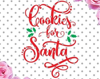 Cookies for Santa svg, Santa svg, Christmas svg, Christmas sayings, Designs SVG, Cricut Design Space, Silhouette Studio,Digital Cut Files