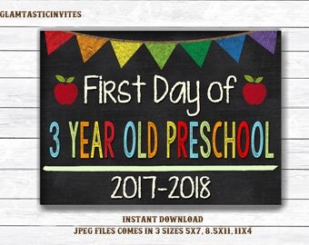 First Day of School Sign, First day of 3 Year Old Preschool Sign, 2017 -2018 Chalkboard Sign, INSTANT Download, Printable, First Day Sign
