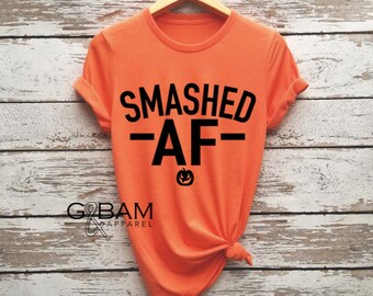 Boyfriend Tee / Smashed AF / Halloween shirt / Holiday Party / Let's get smashed