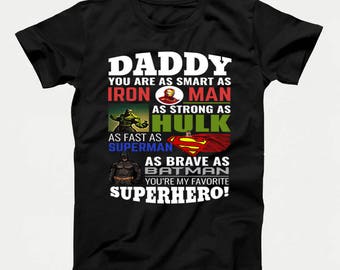 Daddy Superhero Family T-Shirt For Super Dad's - "Smart As Iron Man Strong As Hulk Fast As Superman Brave As Batman"