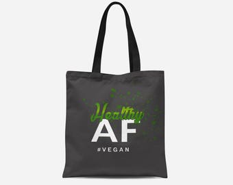 Tote Bag - Vegan Tote Bag - Healthy AF Tote Bag - 16x16 Tote Bag