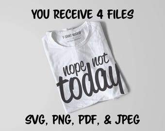 Nope Not Today, Cut Files, SVG Files For Vinyl, SVG Font, SVG Font For Cricut, Fonts for Silhouette, Svg Silhouette, Svg Cameo, Svg Clipart