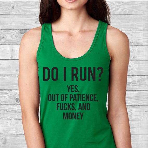 Do I Run Yes out of Patience Fuks and Money Workout