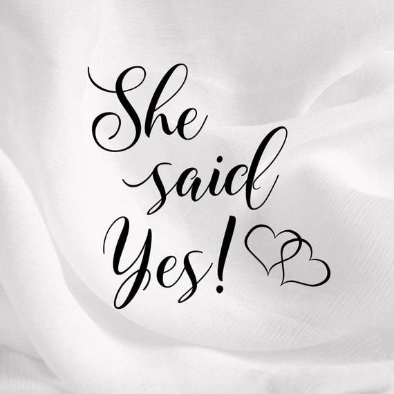 She Said Yes Wedding Svg Dxf Eps Png Pdf Download