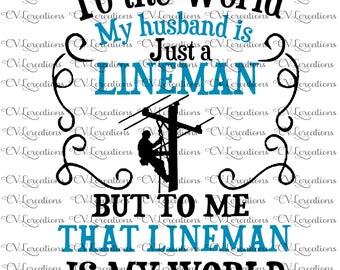 To The world my husband is a lineman SVG