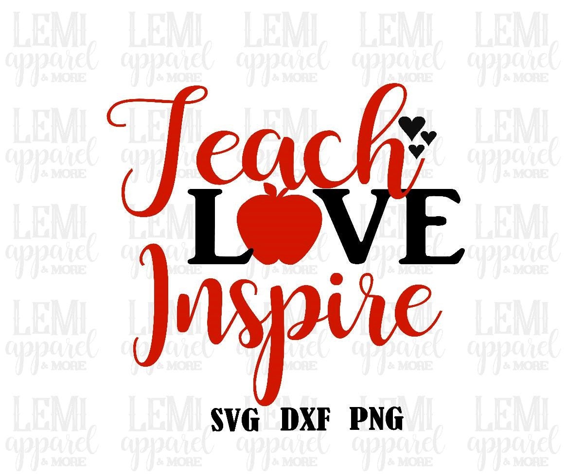 Free Free 297 Cricut Teach Love Inspire Svg SVG PNG EPS DXF File