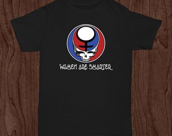 Grateful Dead T-Shirt – Women Are Smarter Steal Your Face Stealie Parking Lot Style T-shirt