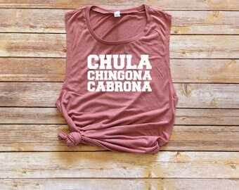 Chula Chingona Cabrona / Workout Tank / Gym Tank / Muscle Tank / Barre Tank / Spin Tank / Motivational Tank